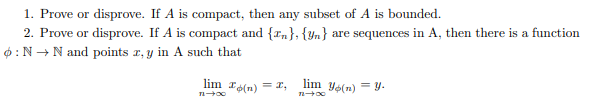 Solved 1. I know a compact set is bounded but not sure about | Chegg.com