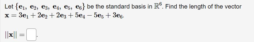 Solved Let {e1 E2 E3 E4 E5 E6} Be The Standard Basis In R6