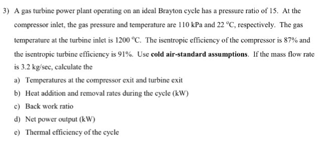 Solved A gas turbine power plant operating on an ideal | Chegg.com