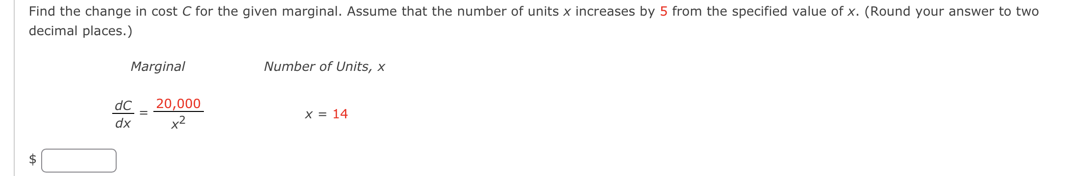 Solved Find the change in cost C for the given marginal. | Chegg.com