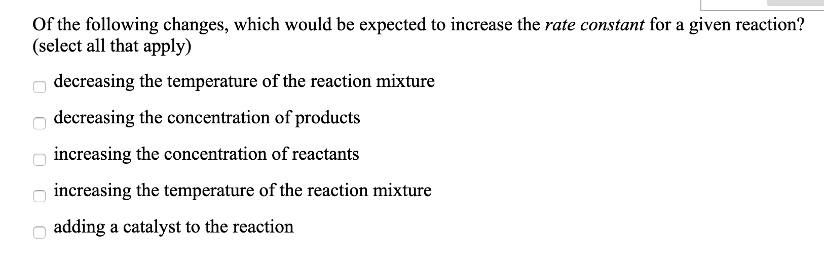 Solved Of the following changes, which would be expected to | Chegg.com