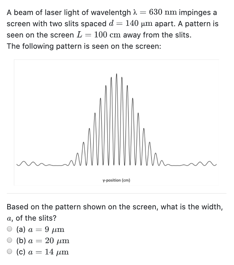 Solved A beam of laser light of wavelentgh = 630 nm impinges