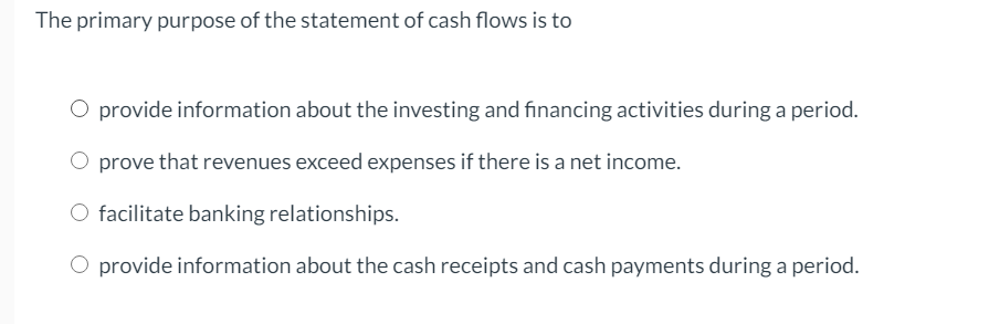 solved-the-primary-purpose-of-the-statement-of-cash-flows-is-chegg