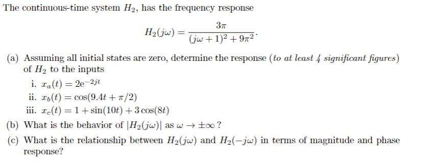 Solved The continuous-time system H2, has the frequency | Chegg.com