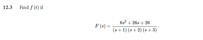 Solved 12.8 Find f(t) if F(s)=s(s+1)2(4s2+7s+1)12.3 Find | Chegg.com