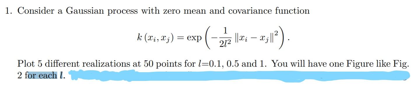 Solved 1. Consider a Gaussian process with zero mean and | Chegg.com