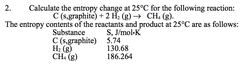 Solved 2. Calculate the entropy change at 25°C for the | Chegg.com