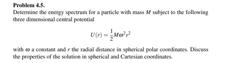 Solved Problem 4.5. Determine the energy spectrum for a | Chegg.com