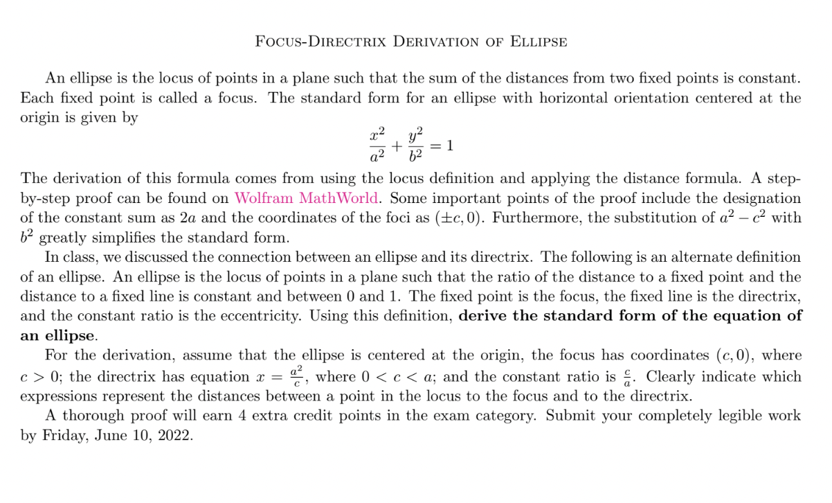 FOCUS-DIRECTRIX DERIVATION OF ELLIPSE
An ellipse is the locus of points in a plane such that the sum of the distances from tw