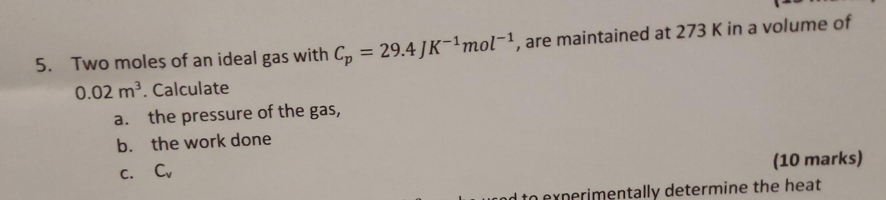Solved 5. Two moles of an ideal gas with C₂ = 29.4 | Chegg.com