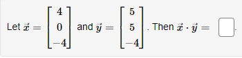 5 Let i= -6--8 4 o and y= 5 Then i .y =