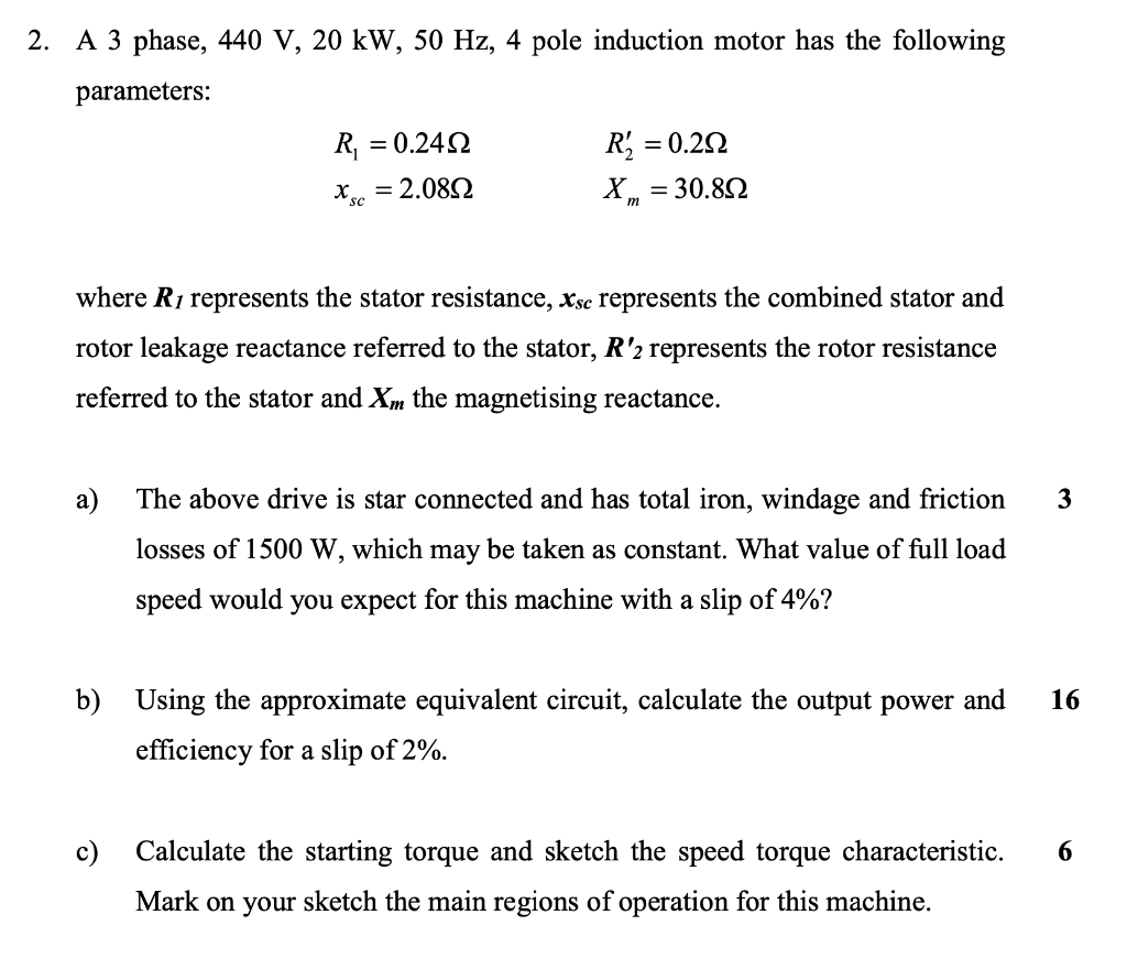Solved 2. A 3 phase, 440 V, 20 kW, 50 Hz, 4 pole induction | Chegg.com