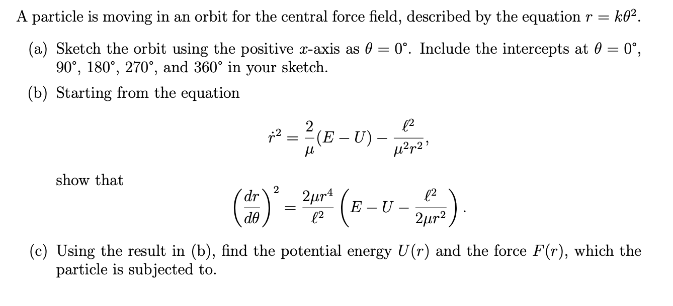 Solved A particle is moving in an orbit for the central | Chegg.com