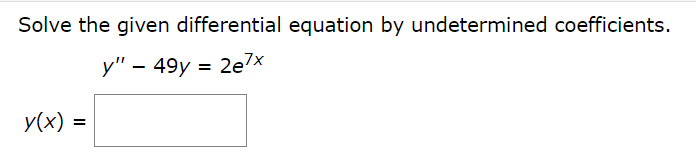 Solved Solve The Given Differential Equation By Undetermined | Chegg.com