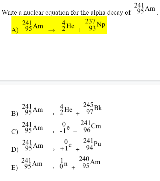 Solved 241 Write A Nuclear Equation For The Alpha Decay O Chegg Com