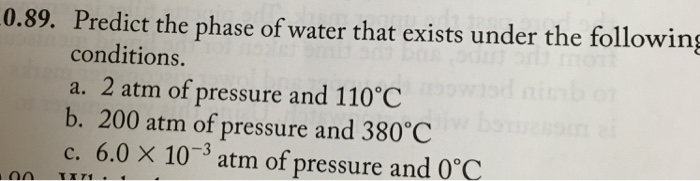 Solved 0.89. Predict the phase of water that exists under | Chegg.com