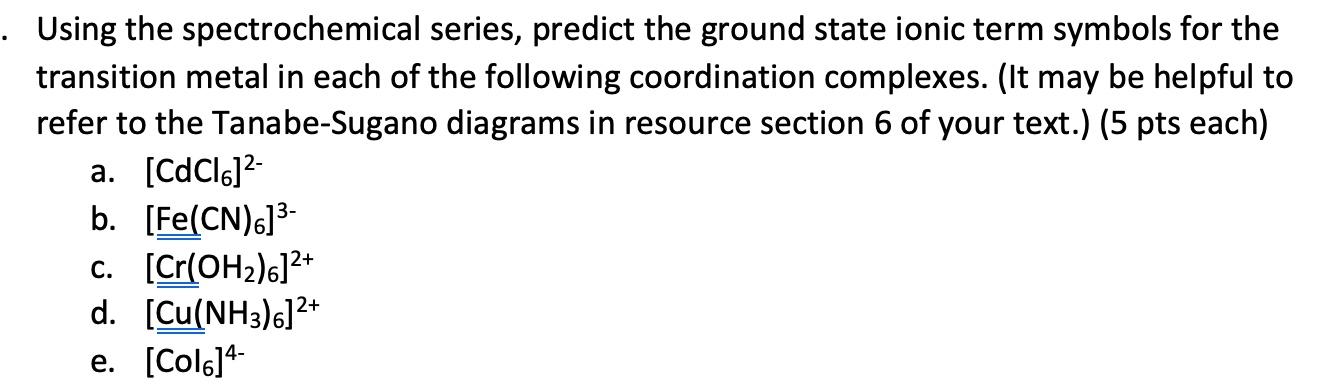 Solved Using the spectrochemical series, predict the ground | Chegg.com