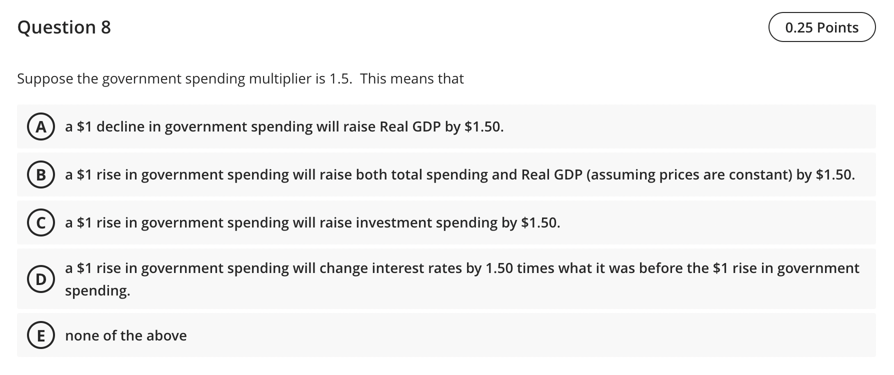 Solved Question 8 Suppose The Government Spending Multiplier | Chegg.com