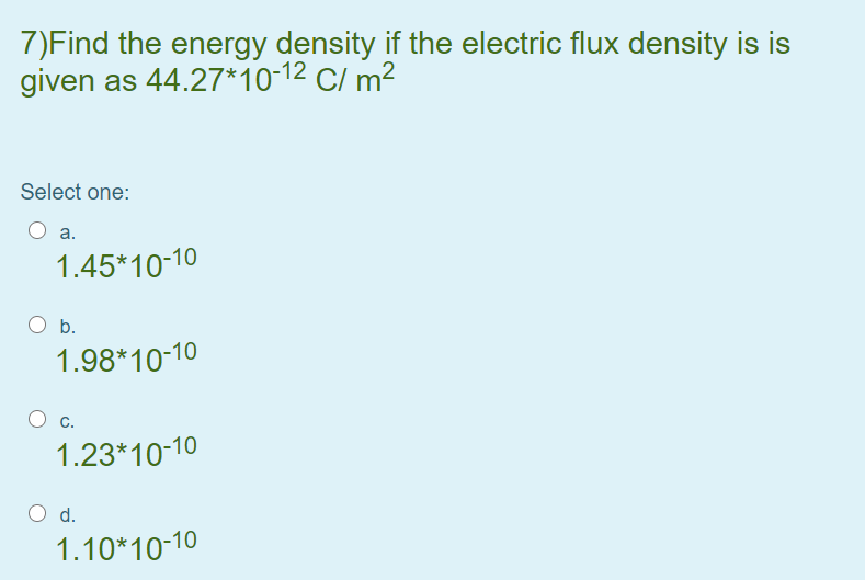 Solved 7)Find the energy density if the electric flux | Chegg.com