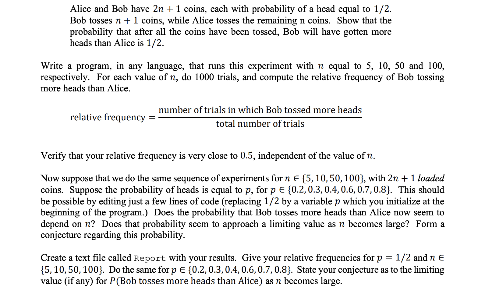 Alice and Bob have 2n+1 coins, each with probability | Chegg.com