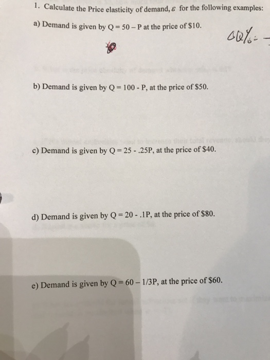 Solved 1. Calculate The Price Elasticity Of Demand, ε For | Chegg.com