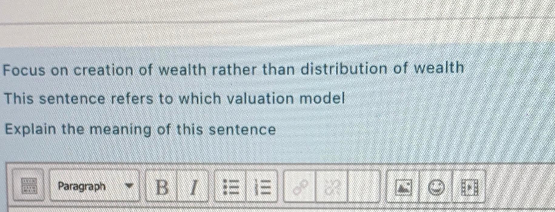 Solved Focus On Creation Of Wealth Rather Than Distribution Chegg Com