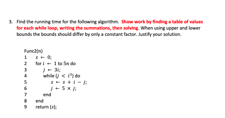 Solved 3. Find the running time for the following algorithm. | Chegg.com