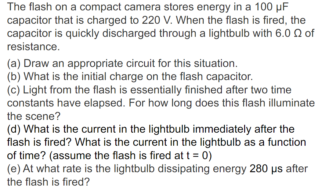 Solved The flash on a compact camera stores energy in a 100 | Chegg.com