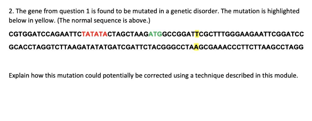 Solved 2. The gene from question 1 is found to be mutated in | Chegg.com