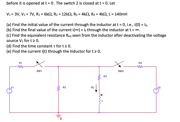 Solved before it is opened at t=0. The switch 2 is closed at | Chegg.com