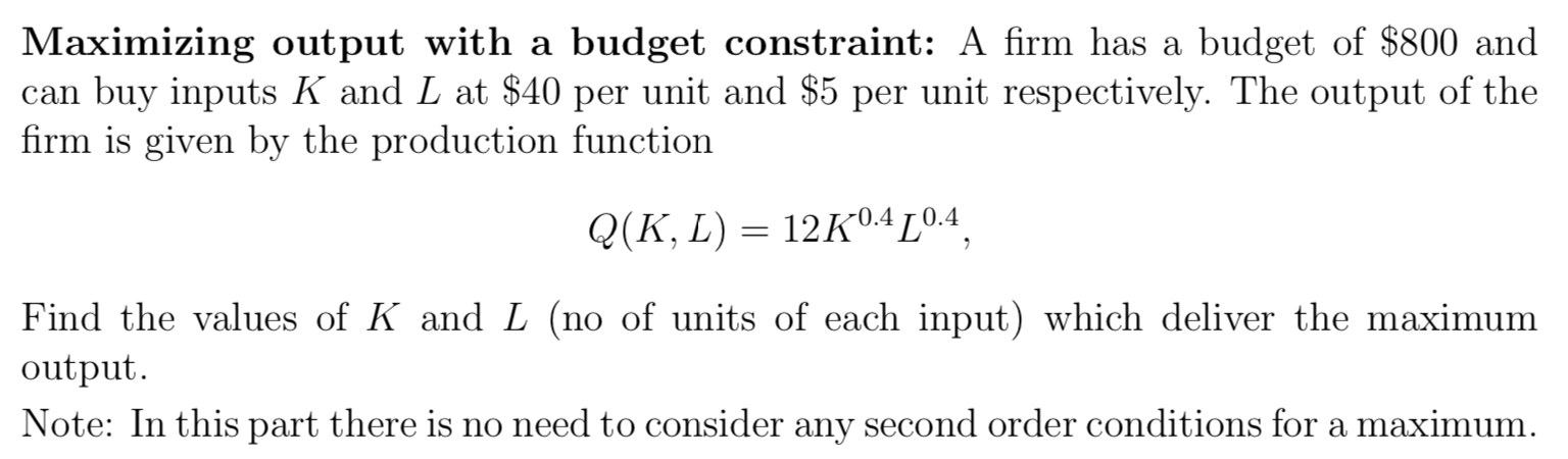 Solved Maximizing output with a budget constraint: A firm | Chegg.com