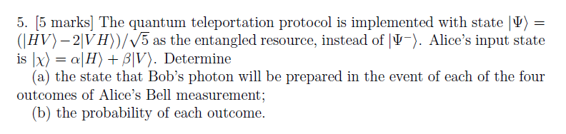 Solved 5. [5 marks The quantum teleportation protocol is | Chegg.com