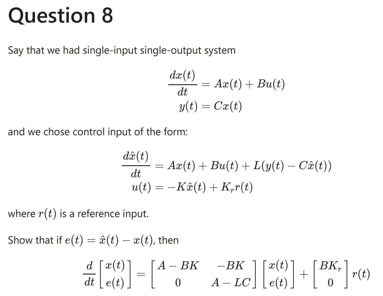 Solved Let K and L from Question 8 be such that A−BK and | Chegg.com