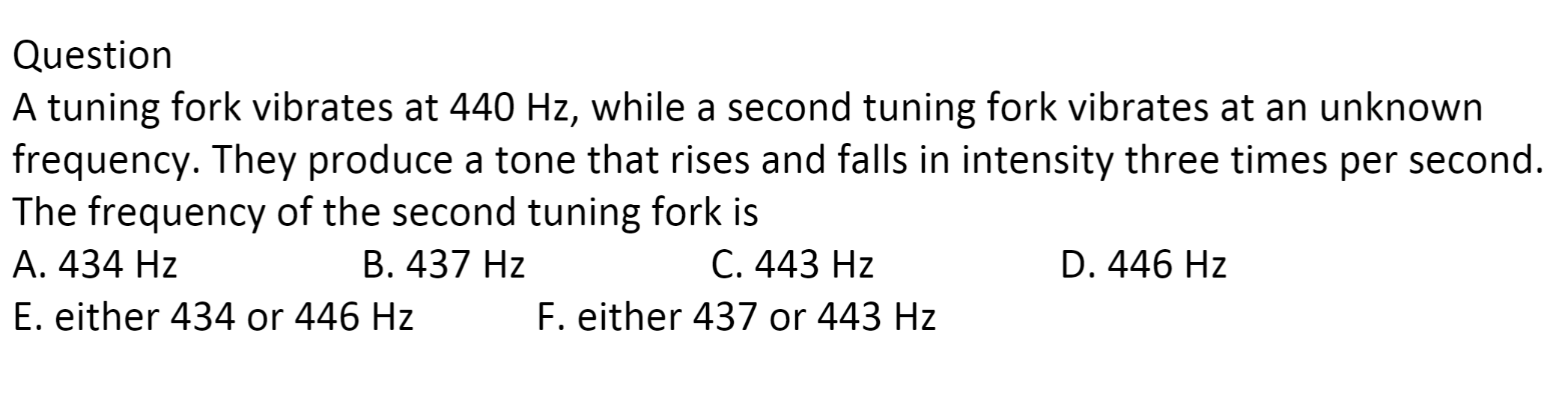 Solved Question A tuning fork vibrates at 440 Hz, while a | Chegg.com