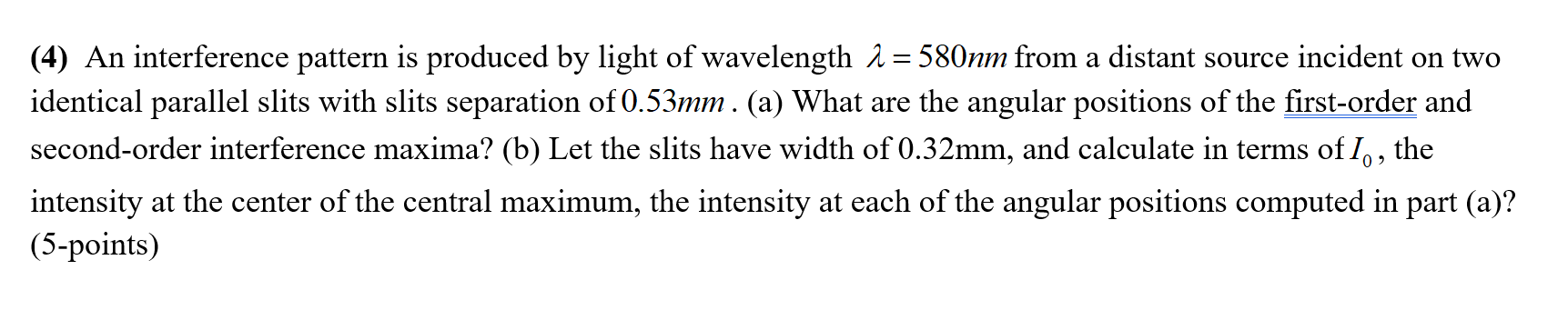 Solved (4) An interference pattern is produced by light of | Chegg.com