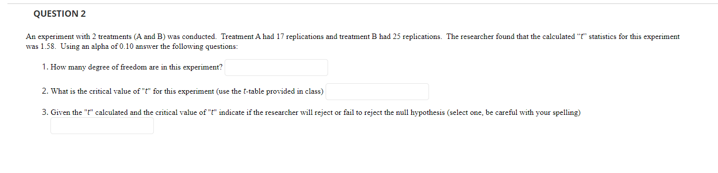 Solved QUESTION 1 An experiment was implemented to test the | Chegg.com