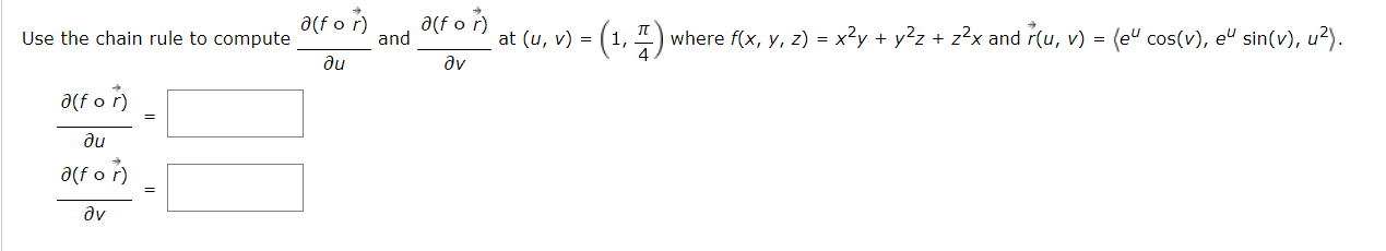 Solved Use the chain rule to compute ∂u∂(f∘r) and ∂v∂(f∘r) | Chegg.com