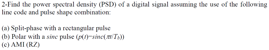 Solved 2-Find the power spectral density (PSD) of a digital | Chegg.com