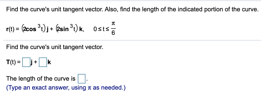 Solved Find The Curve S Unit Tangent Vector Also Find T Chegg Com