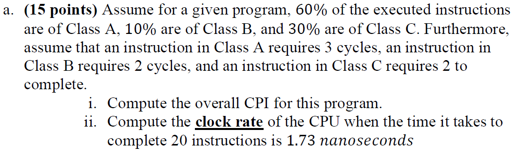 Solved a. (15 points) Assume for a given program, 60% of the | Chegg.com