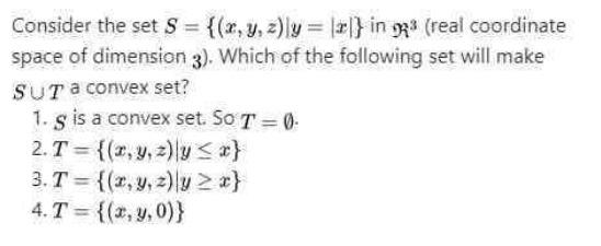 Consider The Set S { X Y Z ∣y ∣x∣} In ℜ3 Real