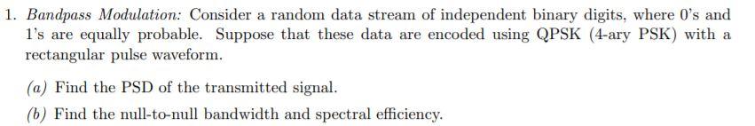 Solved 1. Bandpass Modulation: Consider a random data stream | Chegg.com