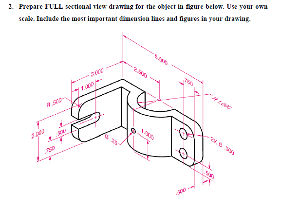 Solved 2. Prepare FULL sectional view drawing for the object | Chegg.com