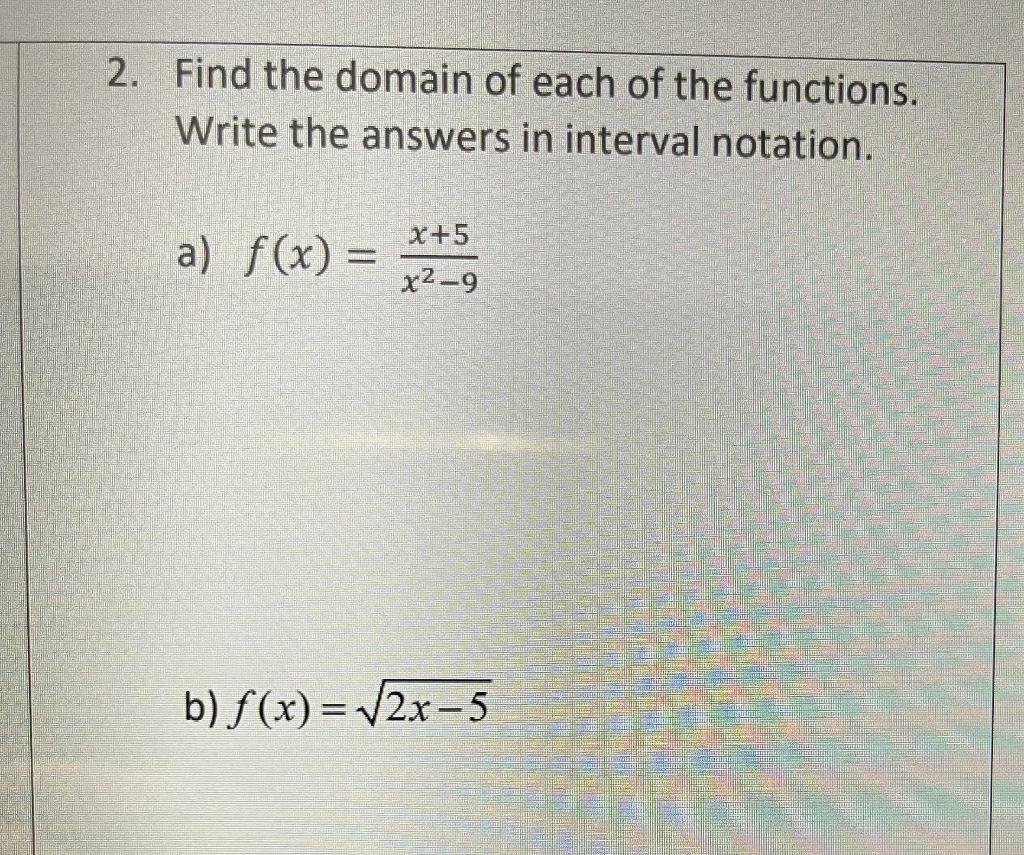 Solved Find the domain of each of the functions. Write the | Chegg.com