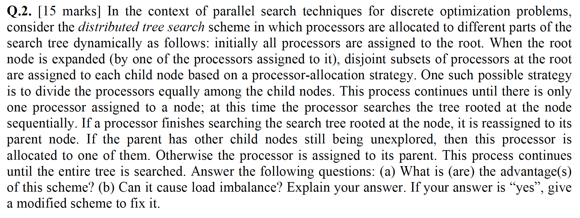 Solved Q.2. [15 marks] In the context of parallel search | Chegg.com