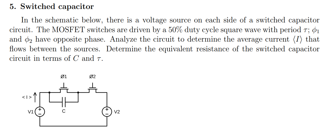 Solved 5. Switched capacitor In the schematic below, there