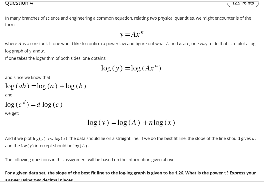 In many branches of science and engineering a common equation, relating two physical quantities, we might encounter is of the