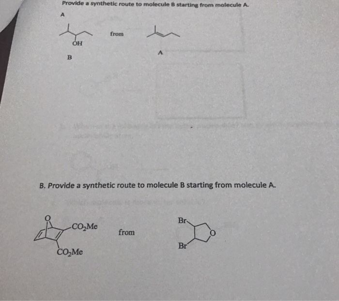 Solved 2 B: Provide A Synthetic Route To Molecule B Starting | Chegg.com