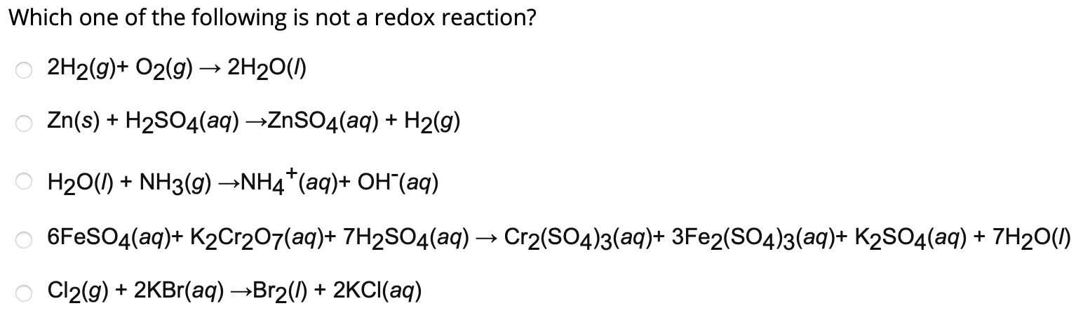 Solved Which One Of The Following Is Not A Redox Reaction? | Chegg.com