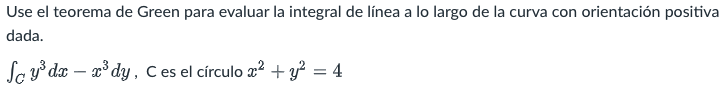 Use el teorema de Green para evaluar la integral de línea a lo largo de la curva con orientación positiva dada. Sc y dx – xº